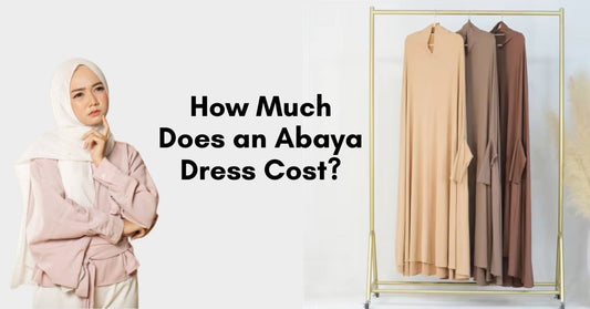 How Much Does an Abaya Dress Cost ? - Ayesha’s Collection