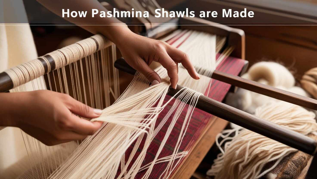 How are Pashmina Shawls Made - Ayesha’s Collection