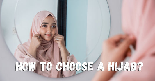 How to Choose a Hijab?