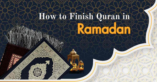 How to Finish Quran in Ramadan