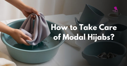 How to Take Care of Modal Hijabs - Ayesha’s Collection