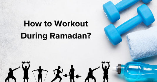 How to Workout During Ramadan