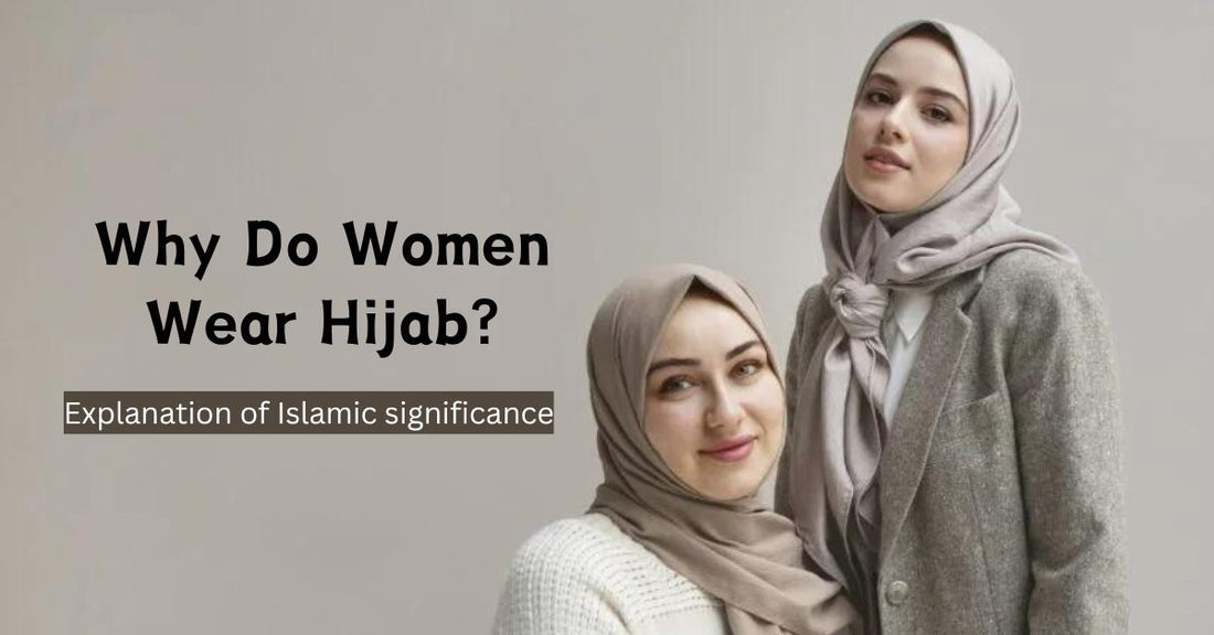 Why Do Women Wear Hijab